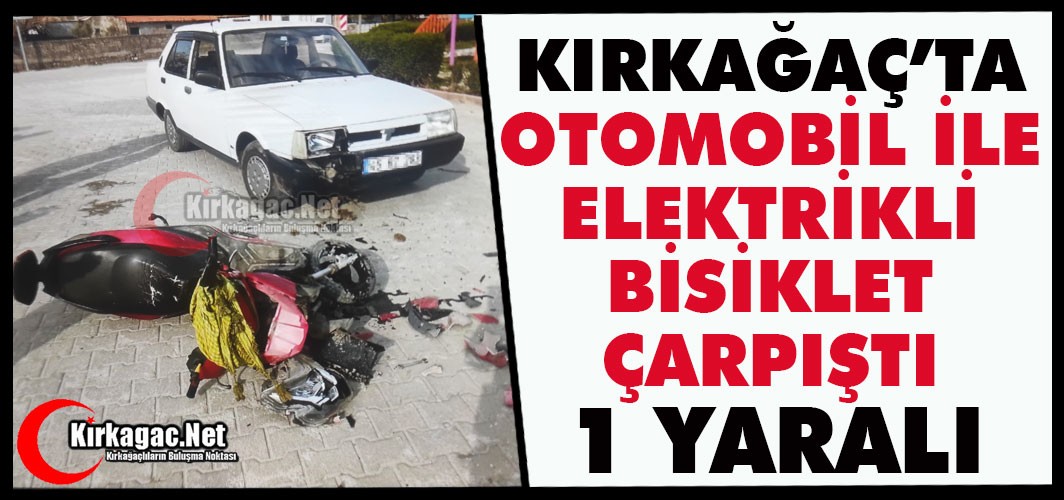 KIRKAĞAÇ'TA KAZA 1 YARALI