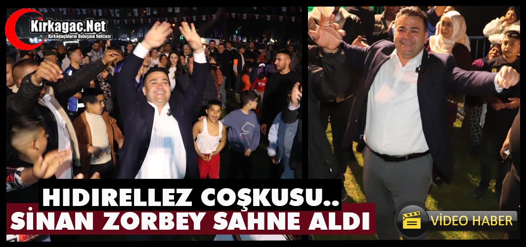 HIDIRELLEZ COŞKUSU: BAŞKAN DÖNMEZ OMUZLARDA, ZORBEY SAHNEDE