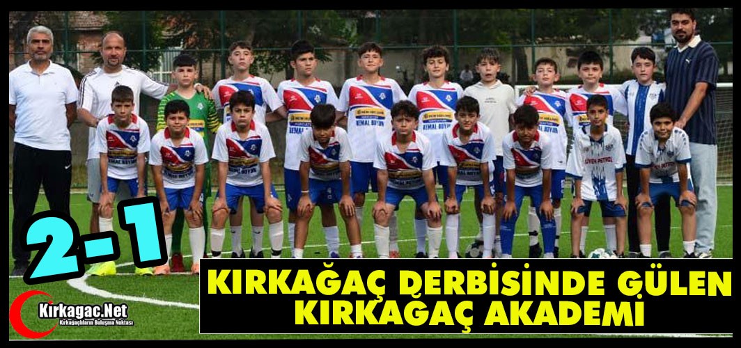 KIRKAĞAÇ DERBİSİNDE GÜLEN "AKADEMİ" 2-1