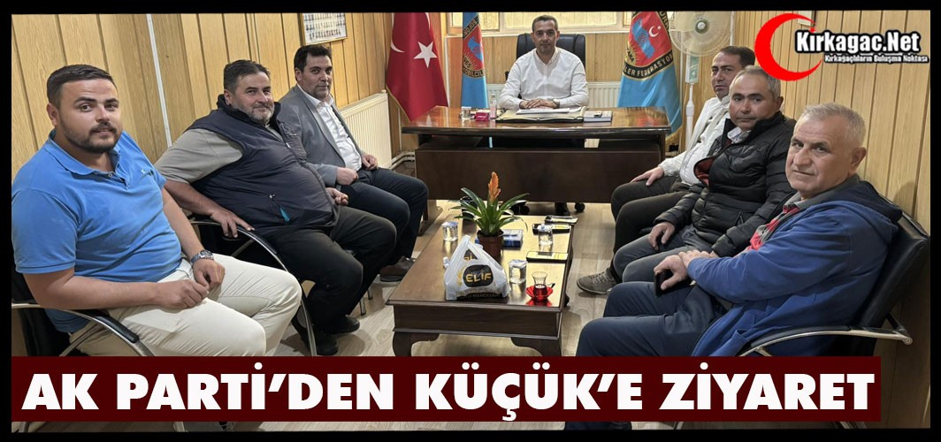 AK PARTİ’DEN ŞOFÖRLER ODASI BAŞKANI KÜÇÜK’E "HAYIRLI OLSUN" ZİYARETİ