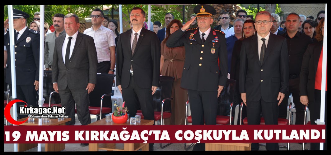 19 MAYIS KIRKAĞAÇ’TA COŞKUYLA KUTLANDI