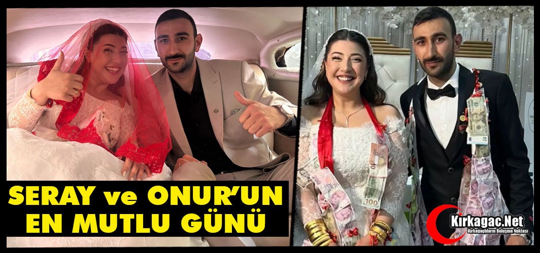 SERAY ve ONUR'UN EN MUTLU GÜNÜ