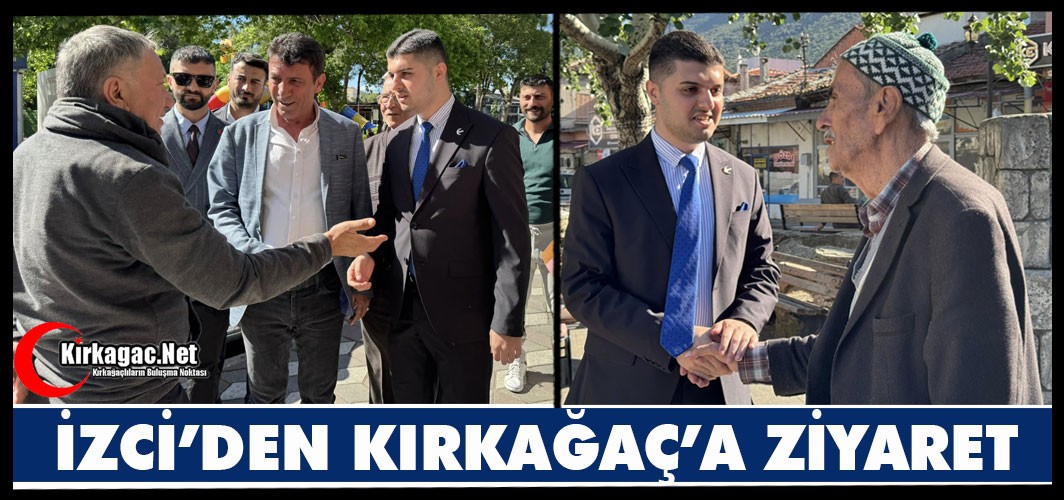 İZCİ'DEN KIRKAĞAÇ'A ZİYARET