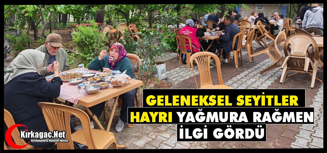 GELENEKSEL SEYİTLER HAYRI YAĞMURA RAĞMEN İLGİ GÖRDÜ