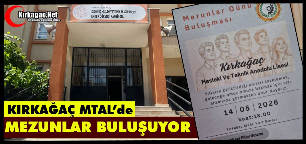 KIRKAĞAÇ MTAL'DE MEZUNLAR BULUŞUYOR