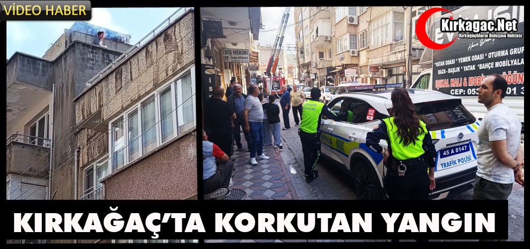 KIRKAĞAÇ’TA KORKUTAN YANGIN(VİDEO)