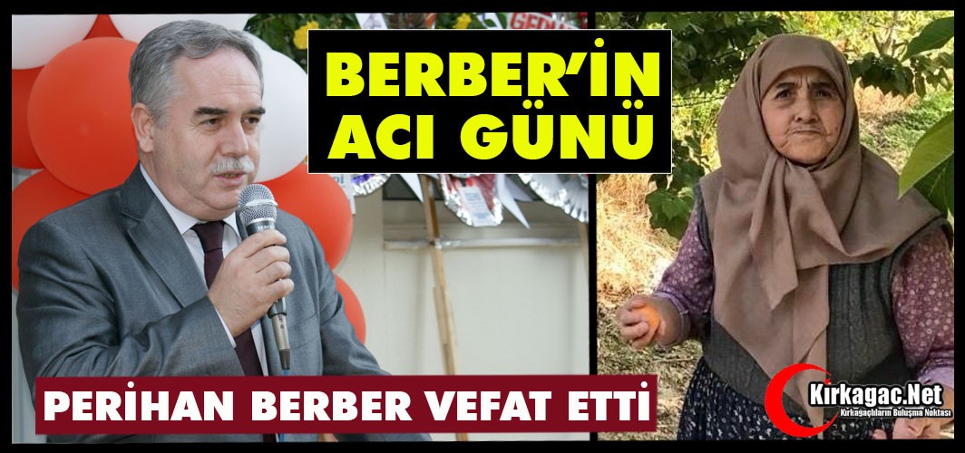 BERBER'İN ANNE ACISI