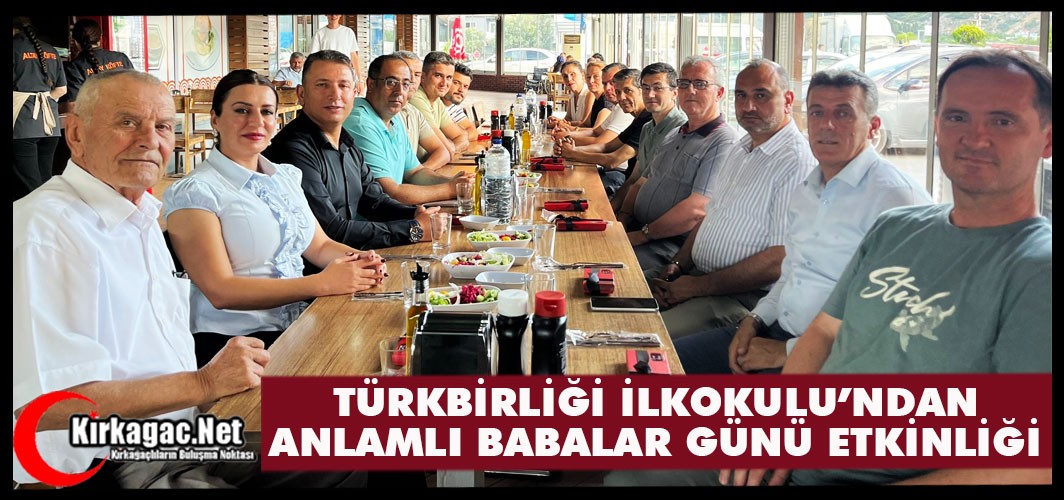 TÜRKBİRLİĞİ İLKOKULUNDAN ANLAMLI "BABALAR GÜNÜ" BULUŞMASI