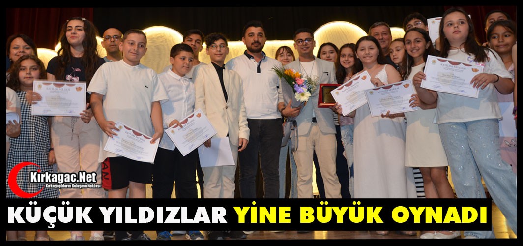 KIRKAĞAÇ'TA KÜÇÜK YILDIZLAR YİNE BÜYÜK OYNADI