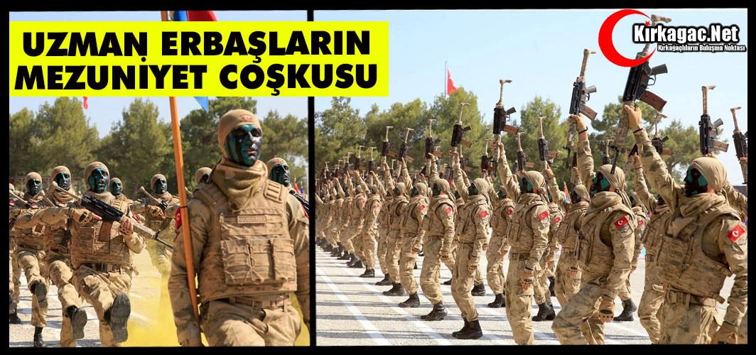 KIRKAĞAÇ'TA UZMAN ERBAŞLARIN MEZUNİYET COŞKUSU