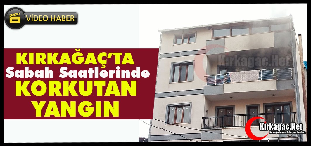 KIRKAĞAÇ’TA KORKUTAN YANGIN(VİDEO)