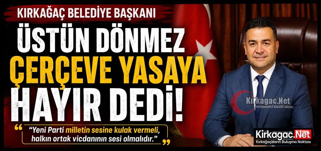 DÖNMEZ "ÇERÇEVE YASAYA "HAYIR" DİYORUM"