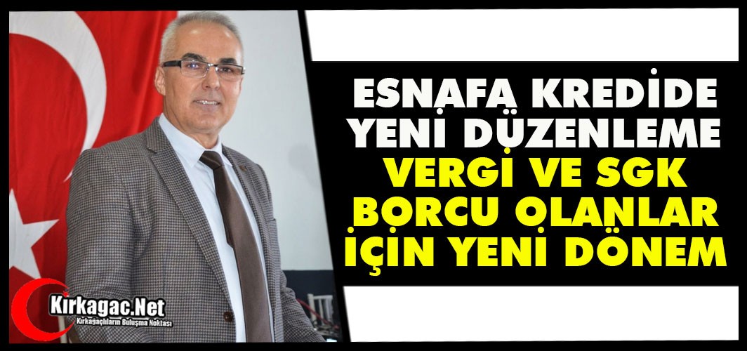 VERGİ VE SGK BORCU OLANLAR İÇİN YENİ DÖNEM