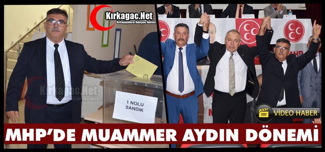 KIRKAĞAÇ MHP’DE MUAMMER AYDIN DÖNEMİ(VİDEO)