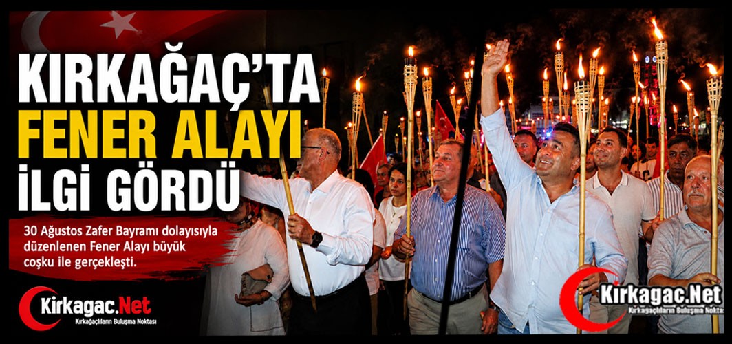 KIRKAĞAÇ'TA FENER ALAYI İLGİ GÖRDÜ