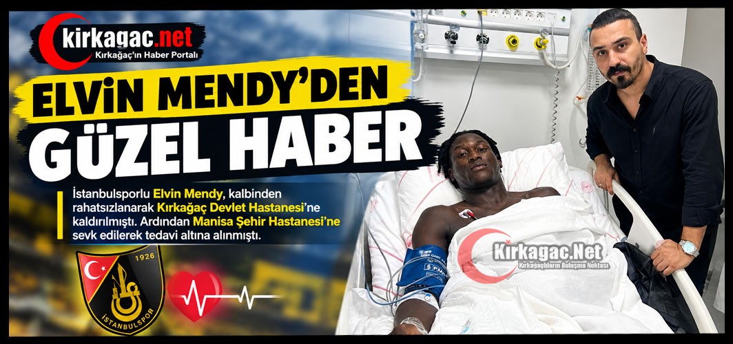ELVİN MENDY’DEN GÜZEL HABER