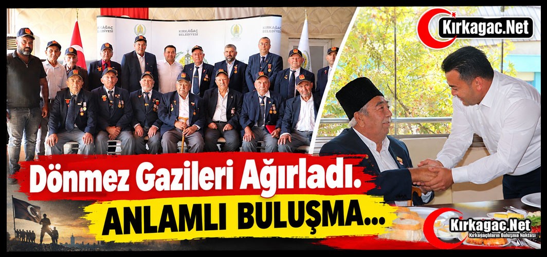 ANLAMLI BULUŞMA…DÖNMEZ GAZİLERİ AĞIRLADI