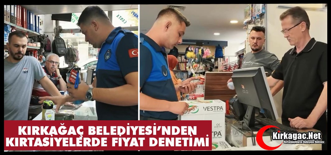 KIRKAĞAÇ BELEDİYESİNDEN KIRTASİYELERDE FİYAT DENETİMİ