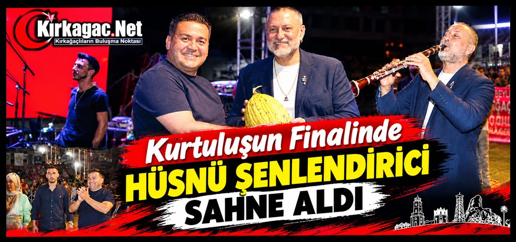 KIRKAĞAÇ'TA HÜSNÜ ŞENLENDİRİCİ COŞKUSU