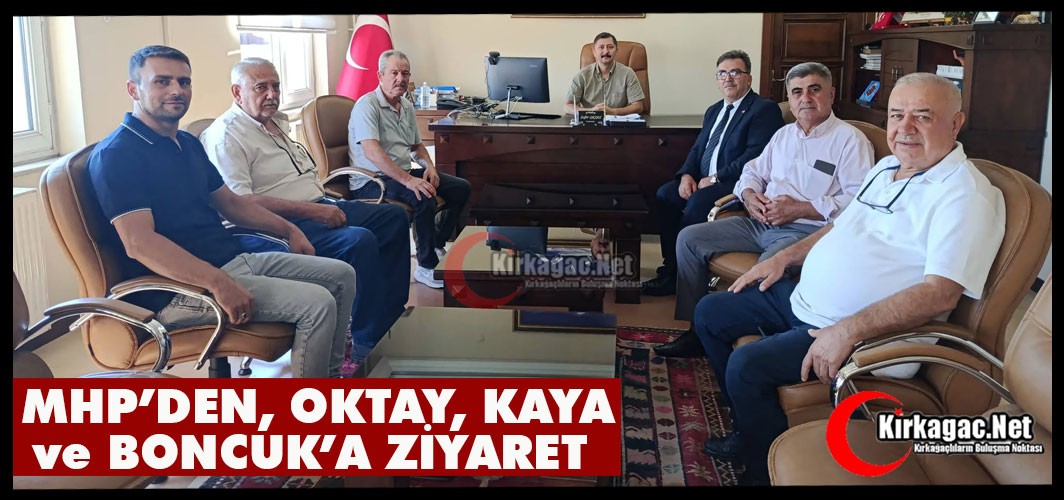 MHP KIRKAĞAÇ İLÇE TEŞKİLATINDAN PROTOKOLE ZİYARET TURU