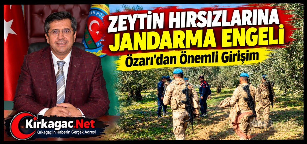 KIRKAĞAÇ'TA ZEYTİN HIRSIZLIĞINA JANDARMA ENGELİ