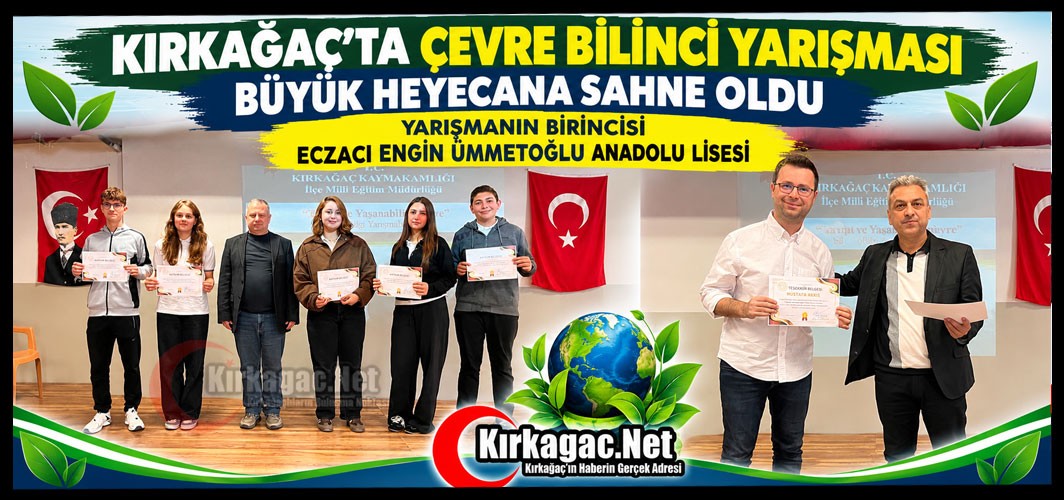 KIRKAĞAÇ’TA ÇEVRE BİLİNCİ YARIŞMASI BÜYÜK HEYECANA SAHNE OLDU