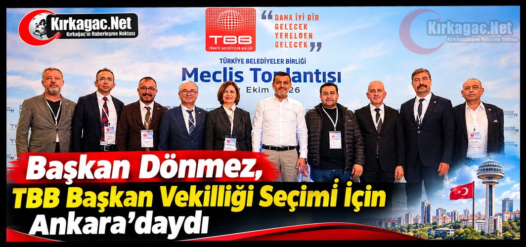 BAŞKAN DÖNMEZ, TBB BAŞKAN VEKİLLİĞİ SEÇİMİ İÇİN ANKARA'DAYDI