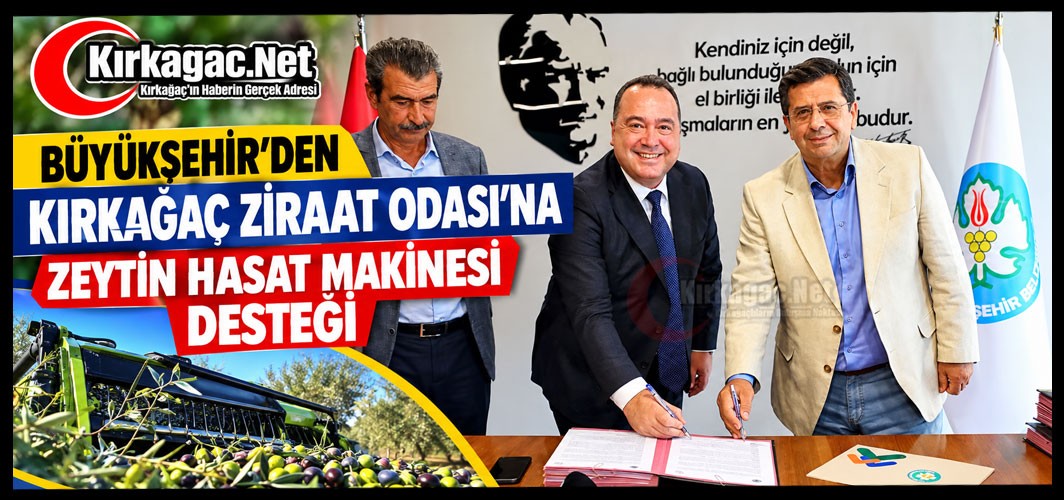 KIRKAĞAÇ ZİRAAT ODASI’NA ZEYTİN HASAT MAKİNESİ DESTEĞİ