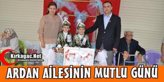 ARDAN AİLESİNİN MUTLU GÜNÜ 