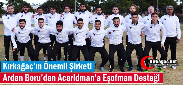 ARDAN BORU'DAN ACAR'A EŞOFMAN DESTEĞİ