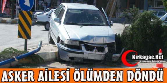 ASKER AİLESİ ÖLÜMDEN DÖNDÜ