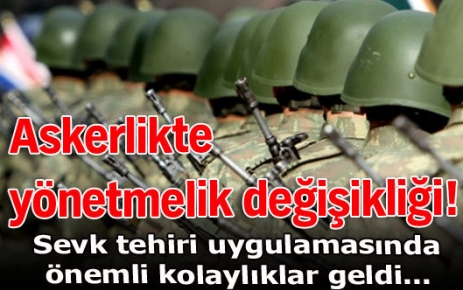 ASKERLİKTE YÖNETMELİK DEĞİŞİKLİĞİ