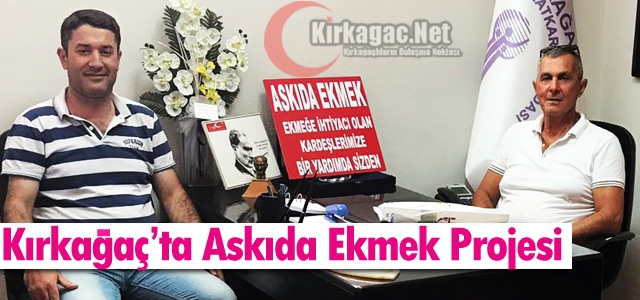 ASKIDA EKMEK PROJESİNE BİR DESTEKTE KIRKAĞAÇ'TAN