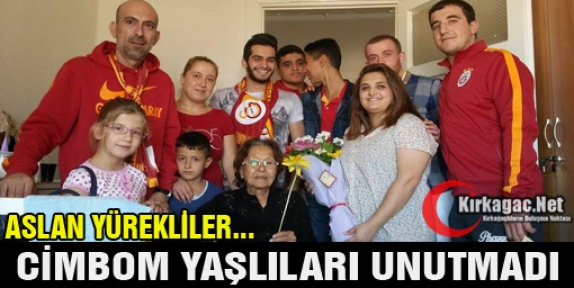 ASLAN YÜREKLİLER YAŞLILARI UNUTMADI