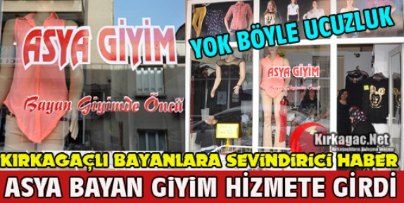 ASYA BAYAN GİYİM HİZMETE GİRDİ