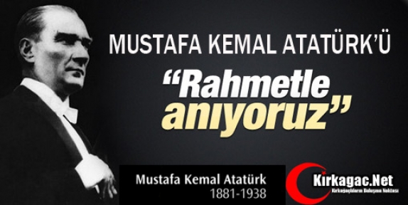 ATAMIZI RAHMETLE ANIYORUZ