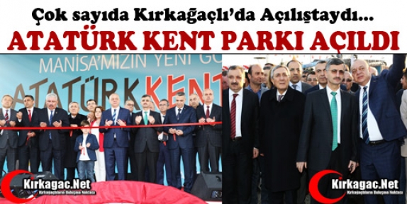 ATATÜRK KENT PARKI TÖRENLE AÇILDI