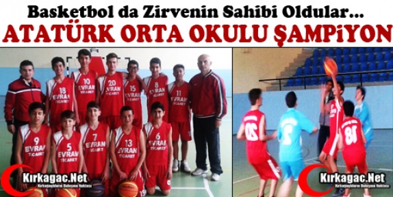 ATATÜRK ORTA OKULU BASKETBOL DA ŞAMPİYON