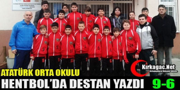 ATATÜRK ORTAOKULU HENTBOL’DA DESTAN YAZDI 9-6