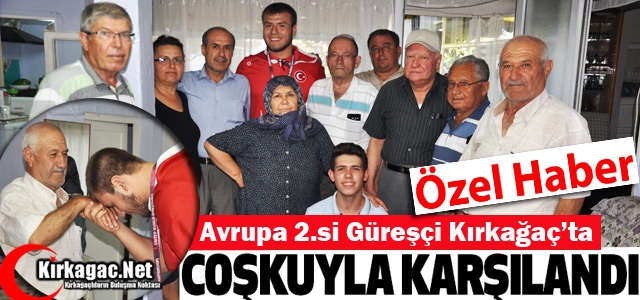 AVRUPA 2.Sİ MEHMET MEMLEKETİ KIRKAĞAÇ’TA COŞKUYLA KARŞILANDI