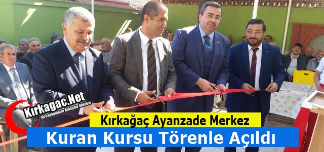 AYANZADE MERKEZ KURAN KURSU TÖRENLE AÇILDI