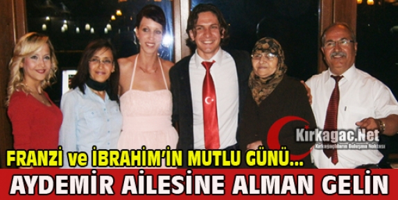 AYDEMİR AİLESİNE ALMAN GELİN