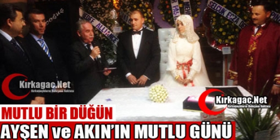 AYŞEN ve AKIN'IN MUTLU GÜNÜ