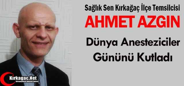 AZGIN, ANESTEZİCİLER GÜNÜNÜ KUTLADI  