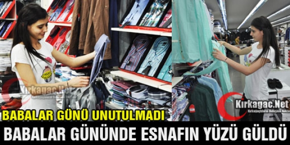 BABALAR GÜNÜNDE ESNAFIN YÜZÜ GÜLDÜ