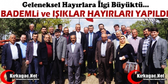 BADEMLİ ve IŞIKLAR HAYIRLARI YAPILDI