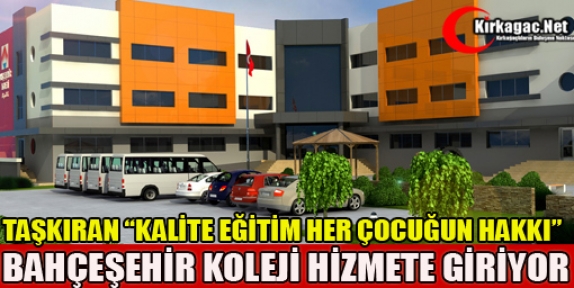 BAHÇEŞEHİR KOLEJİ HİZMETE GİRİYOR