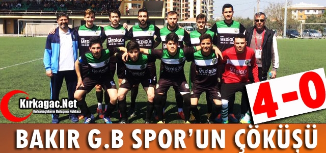 BAKIR G.B SPOR'UN ÇÖKÜŞÜ 4-0