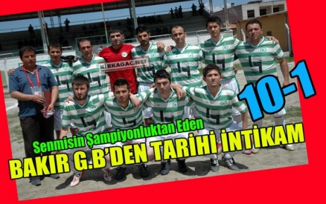 BAKIR G.B'DEN TARİHİ İNTİKAM 10-1