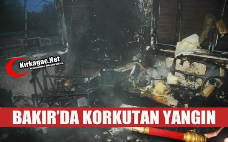 BAKIR’DA KORKUTAN YANGIN